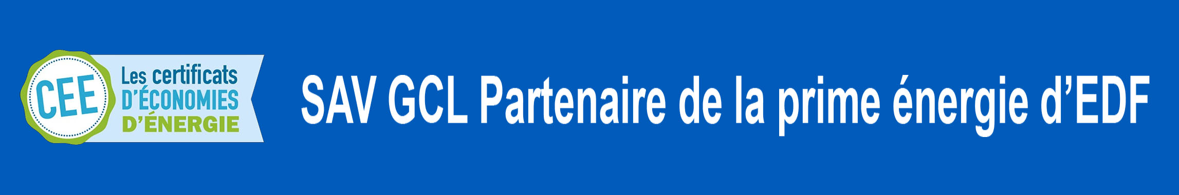 SAV GCL, partenaire de la Prime Énergie EDF